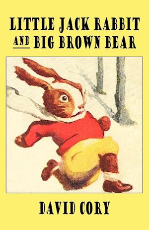 Little Jack Rabbit and the Big Brown Bear