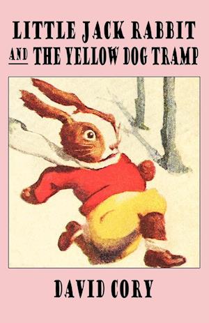 Little Jack Rabbit and the Yellow Dog Tramp