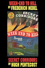 Week-End to Kill and Secret Corridors