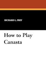 How to Play Canasta