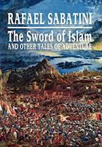 The Sword of Islam and Other Tales of Adventure