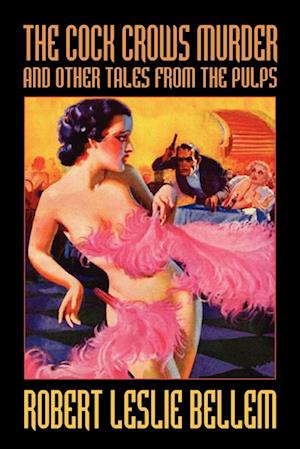 The Cock Crows Murder and Other Tales from the Pulps