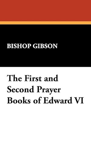 The First and Second Prayer Books of Edward VI