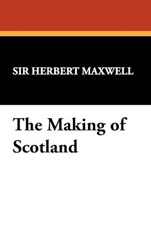 The Making of Scotland