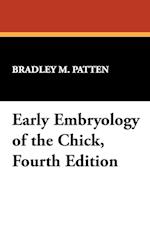 Early Embryology of the Chick, Fourth Edition