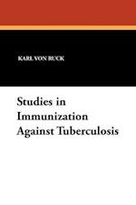 Studies in Immunization Against Tuberculosis