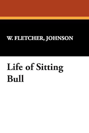 Life of Sitting Bull