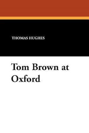 Tom Brown at Oxford