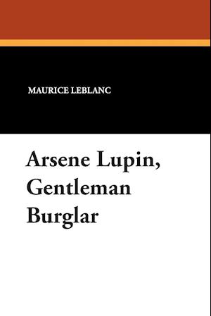 Arsene Lupin, Gentleman Burglar