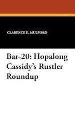 Bar-20: Hopalong Cassidy's Rustler Roundup 