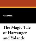 The Magic Tale of Harvanger and Yolande