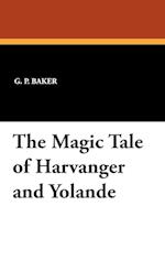 The Magic Tale of Harvanger and Yolande