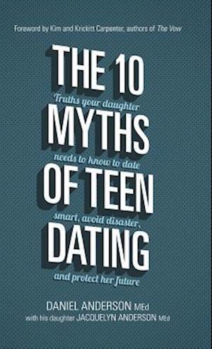 The 10 Myths of Teen Dating