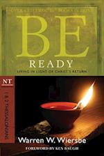 Be Ready ( 1 & 2 Thessalonians )