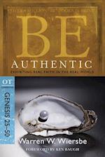 Be Authentic ( Genesis 25- 50 )