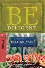 Be Diligent ( Mark )