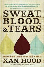 Sweat, Blood, & Tears
