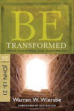 Be Transformed - John 13- 21