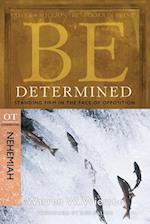 Be Determined ( Nehemiah )