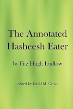 The Annotated Hasheesh Eater