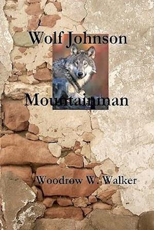 Wolf Johnson Mountainman