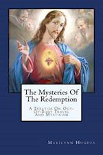 The Mysteries Of The Redemption: A Treatise On Out-Of-Body Travel And Mysticism 