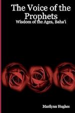 The Voice Of The Prophets: Wisdom Of The Ages, Bahai 