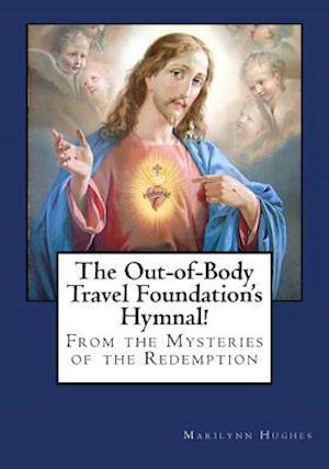 The Out-Of-Body Travel Foundation's Hymnal!