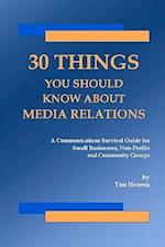 30 Things You Should Know about Media Relations