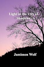 Light in the City of Shadows