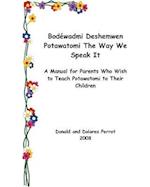 Bodewadmi Deshemwen (Potawatomi the Way We Speak It)