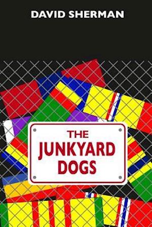 The Junkyard Dogs