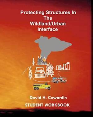 Protecting Structures in the Wildland/Urban Interface