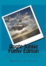 Quote Junkie Funny Edition