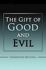 The Gift of Good and Evil