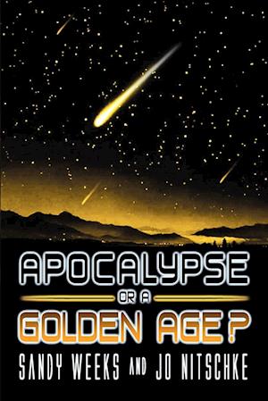 Apocalypse or a Golden Age?