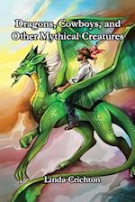 Dragons, Cowboys, and Other Mythical Creatures