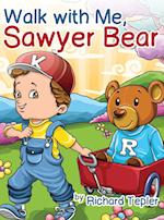 Walk with Me, Sawyer Bear