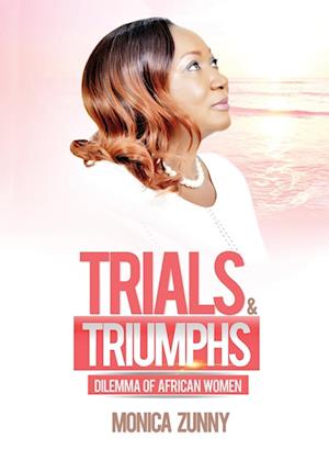 Trials and Triumphs