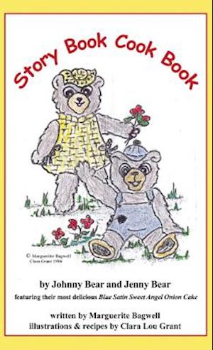 Story Book Cook Book by Johnny Bear and Jenny Bear