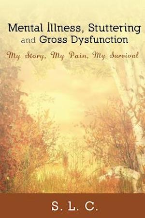 Mental Illness, Stuttering and Gross Dysfunction