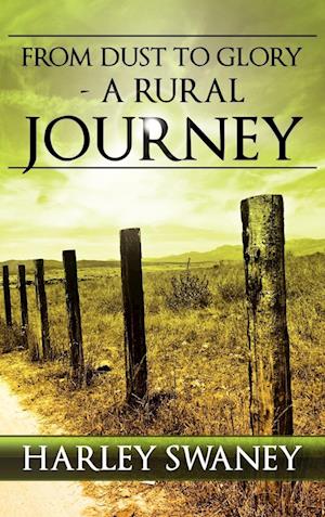 From Dust to Glory - A Rural Journey