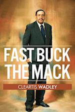 Fast Buck the Mack