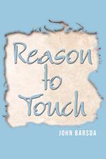 Reason to Touch