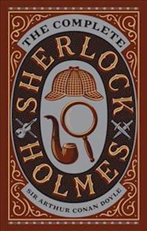 Complete Sherlock Holmes (Barnes & Noble Collectible Classics: Omnibus Edition)