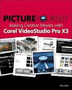 Picture Yourself Making Creative Movies with Corel VideoStudio Pro X4