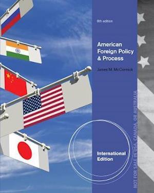 American Foreign Policy and Process, International Edition