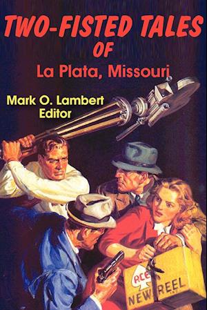 Two-Fisted Tales of La Plata, Missouri