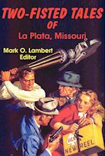 Two-Fisted Tales of La Plata, Missouri