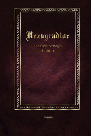 Hexagradior - The Bible of Magic